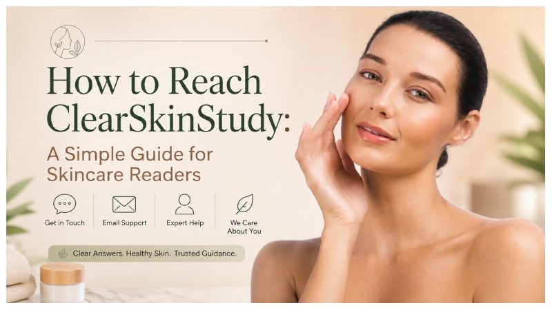 How to Reach ClearSkinStudy